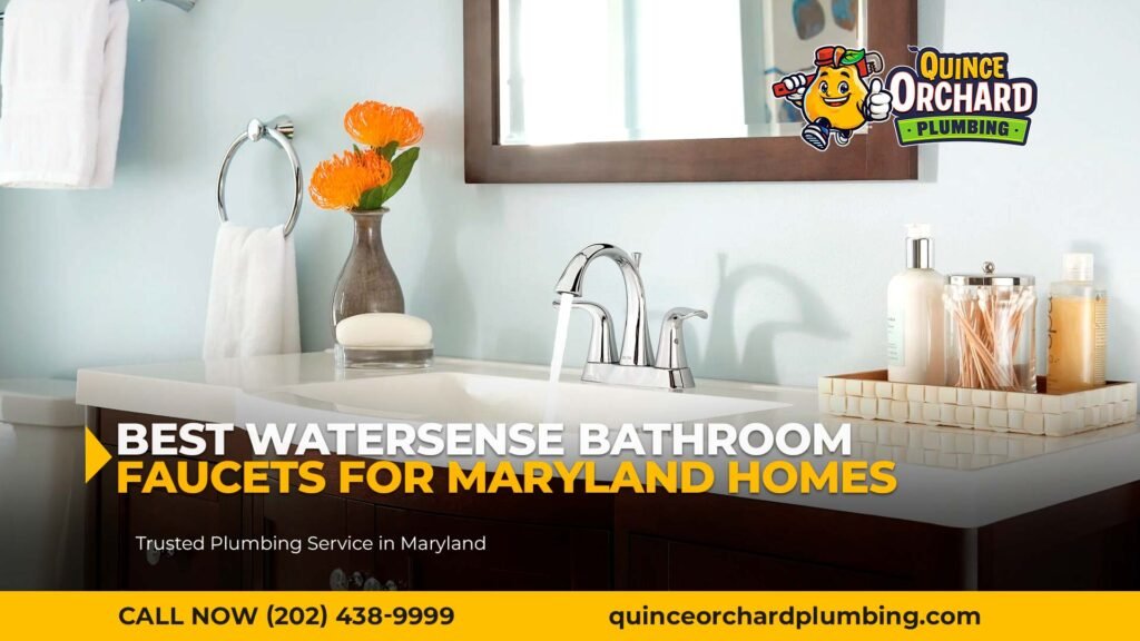 Best WaterSense Bathroom Faucets for Maryland Homes (2026): Top 5 Picks + Install Checklist