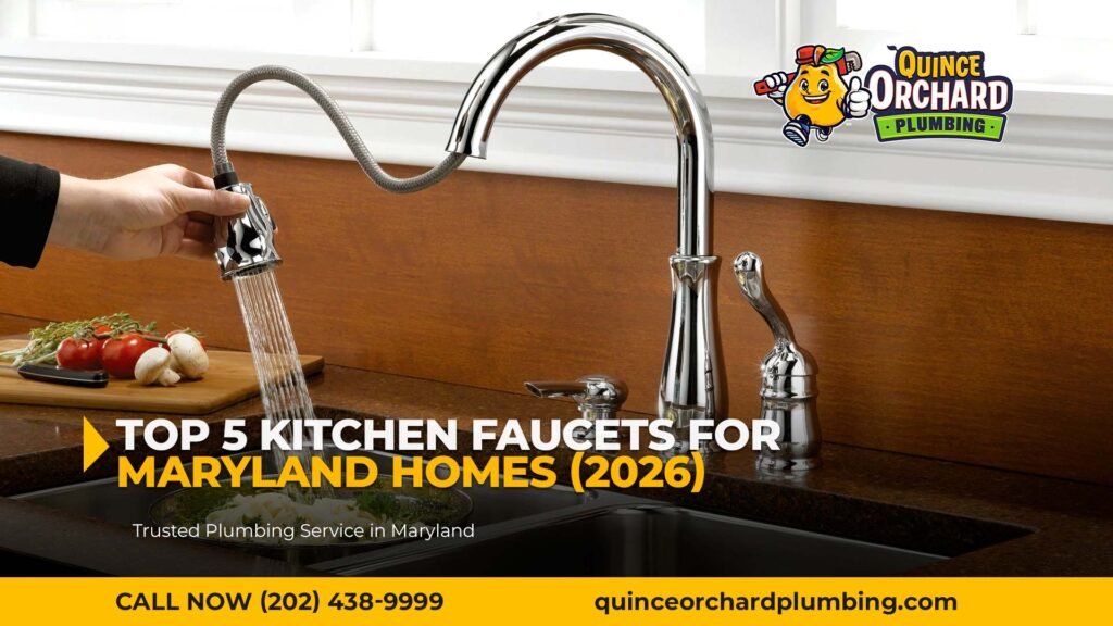Top 5 Kitchen Faucets for Maryland Homes (2026): Durable Finishes + Pro Installation Tips